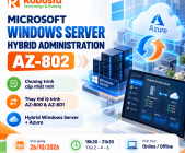 Microsoft Windows Server Hybrid Administration (AZ-802): Chương trình cập nhật mới, thay thế lộ trình AZ-800 & AZ-801

