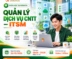 Quản lý dịch vụ CNTT hiệu quả với chương trình ITSM tại Robusta

