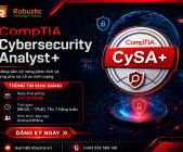 Khóa học CompTIA CySA+ tại Robusta – Nâng tầm kỹ năng phân tích và ứng phó sự cố an ninh mạng