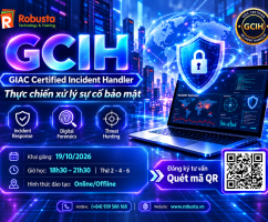 GCIH — Chứng chỉ xử lý sự cố bảo mật: tư duy tấn công, bản lĩnh phòng thủ