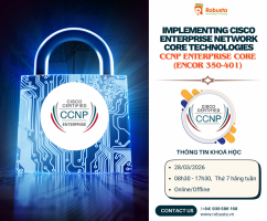 CCNP Enterprise Core (ENCOR 350-401) – Nền Tảng Để Trở Thành Kiến Trúc Sư Mạng Doanh Nghiệp