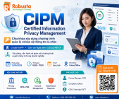 CIPM – Chìa khóa xây dựng chương trình quản lý và bảo vệ thông tin cá nhân: Robusta ra mắt khóa học mới theo chuẩn quốc tế và Nghị định 13 của Chính phủ

