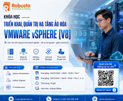 Hạ Tầng Quá Tải, Downtime Rình Rập: Đã Đến Lúc Làm Chủ Công Nghệ Ảo Hóa Cùng Vmware Vsphere [V8] Tại Robusta