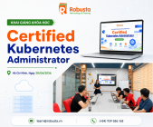 Robusta khai giảng khóa học Certified Kubernetes Administrator tại TP.HCM

