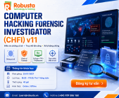 Tự tin đối phó với các cuộc tấn công mạng hiện đại ngày nay với khóa học “Computer Hacking Forensic Investigator (CHFI) v11” tại Robusta

