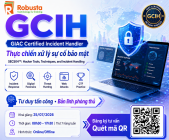 GCIH — Chứng chỉ xử lý sự cố bảo mật: tư duy tấn công, bản lĩnh phòng thủ