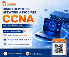 Robusta cập nhật phiên bản mới của khóa học CCNA (200-301v1.1) – Hành trình bắt đầu sự nghiệp Quản trị mạng chuyên nghiệp

