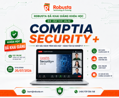Robusta khai giảng khóa học CompTIA Security+ cấp thiết nâng cao kỹ năng an toàn thông tin

