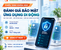 Đánh Giá Bảo Mật Ứng Dụng Di Động – Từ Hiểu Kiến Trúc Đến Phân Tích Lỗ Hổng Thực Tế