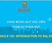 Robusta khai giảng khóa đào tạo trực tuyến "Oracle 12c: Introduction to SQL Ed 1.1"