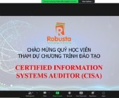 Robusta khai giảng khóa đào tạo "Certified Information Systems Auditor (CISA)"