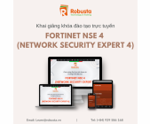 Robusta khai giảng khoá đào tạo "Fortinet NSE 4 (Network Security Expert 4)" 