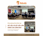 ROBUSTA KHAI GIẢNG KHÓA “DỮ LIỆU VÀ DỮ LIỆU LỚN DÀNH CHO LÃNH ĐẠO" CHO ĐƠN VỊ THANH TOÁN LỚN TẠI HÀ NỘI