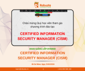 Robusta khai giảng khóa đào tạo "Certified Information Security Manager (CISM)"