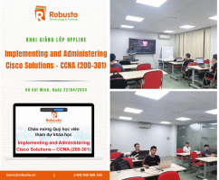 Robusta khai giảng khóa đào tạo "Implementing and Administering Cisco Solutions – CCNA (200-301)"