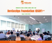 Robusta khai giảng khóa đào tạo " DevSecOps Foundation (DSOF)℠" – được giảng dạy bởi  chuyên gia nước ngoài.
