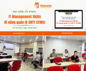 Robusta khai giảng khóa học IT Management Skills – Kĩ năng quản lý CNTT (ITMS)
