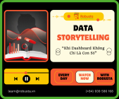 Data Storytelling - Khi Dashboard không chỉ là con số