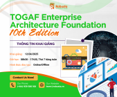 Xây dựng chiến lược và kiến trúc hệ thống CNTT cho doanh nghiệp theo TOGAF 10