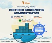 Khám phá Kubernetes với khóa học "Certified Kubernetes Administrator" tại Robusta