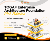 Xây dựng chiến lược và kiến trúc hệ thống CNTT cho doanh nghiệp theo TOGAF 10

