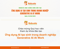  Robusta khai giảng khóa học: “Generative AI at Work" trong một doanh nghiệp có vốn đầu tư nước ngoài, hoạt động trong lĩnh vực lắp ráp và phân phối ô tô tại Việt Nam