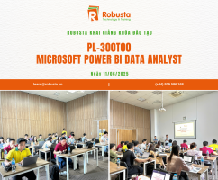 Robusta khai giảng khóa học “Microsoft Power BI Data Analyst (PL-300)” 