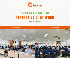 Robusta khai giảng khóa học "Ứng dụng Generative AI at Work'' trong đơn vị sự nghiệp công lập về đo lường – kiểm định – chất lượng

