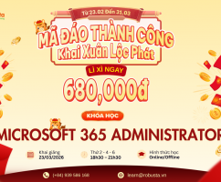 Chinh Phục MICROSOFT 365 – Trở Thành Quản Trị Viên Chuyên Nghiệp Cùng Robusta