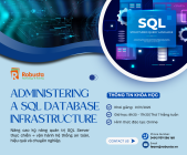Administering a SQL Database Infrastructure - Khóa học nền tảng dành cho quản trị viên cơ sở dữ liệu