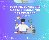 Tổng hợp tin Công nghệ (tuần 22.09 đến 28.09)