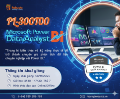 PL-300T00: Microsoft Power BI Data Analyst – Khai phá dữ liệu, tạo giá trị, dẫn đầu quyết định