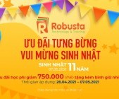 ƯU ĐÃI TƯNG BỪNG – VUI MỪNG SINH NHẬT 11 NĂM THÀNH LẬP ROBUSTA!!!