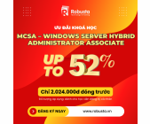 Giảm Giá 52% Học Phí Khóa “MCSA – Windows Server Hybrid Administrator Associate”