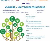 Hội thảo VMUG với chủ đề "VMWARE - VDI TROUBLESHOOTING" - 30/1/2018
