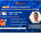 WEBINAR “DOCKER VÀ KUBERNETES: GIẢI PHÁP CHO TRIỂN KHAI ỨNG DỤNG HIỆU QUẢ”